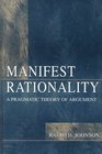 Manifest Rationality A Pragmatic Theory of Argument