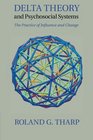 Delta Theory and Psychosocial Systems The Practice of Influence and Change