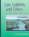 Law Liability And Ethics for Medical Office Professionals
