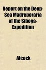Report on the DeepSea Madreporaria of the SibogaExpedition