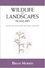 Wildlife And Landscapes In Malawi Selected Essays On Natural History