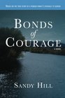 Bonds of Courage Based on the true story of a pioneer family's struggle to survive