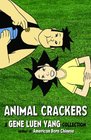Animal Crackers A Gene Luen Yang Collection