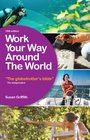 Work Your Way Around the World The Globetrotter's Bible