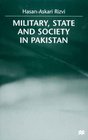 Military State and Society in Pakistan