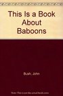This Is a Book About Baboons