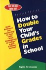 How to Double Your Child's Grades in School  Build Brilliance and Leadership in Your ChildFrom Kindergarten to Collegein Just 5 Minutes Per Day