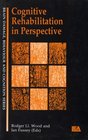 Cognitive Rehabilitation In Perspective