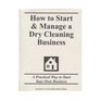 How to Start  Manage a Dry Cleaning Business