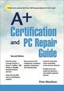 A Certification and PC Repair Guide