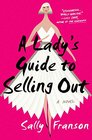 A Lady's Guide to Selling Out A Novel