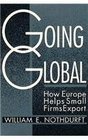 Going Global How Europe Helps Small Firms Export