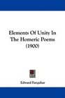 Elements Of Unity In The Homeric Poems