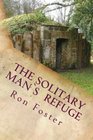 The Solitary Man's Refuge