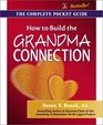 How to Build the Grandma Connection The Complete Pocket Guide