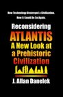 Reconsidering Atlantis A New Look at a Prehistoric Civilization