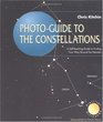 Photoguide to the Constellations A SelfTeaching Guide to Finding Your Way Around the Heavens