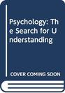 Psychology The Search for Understanding