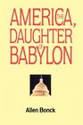 America The Daughter of Babylon