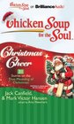 Chicken Soup for the Soul Christmas Cheer  31 Stories on the True Meaning of Christmas