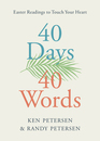 40 Days 40 Words Easter Readings to Touch Your Heart