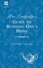 Her Ladyship's Guide to Running One's Home