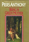 Being a Green Mother (Incarnations of Immortality, Bk 5)