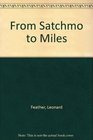 From Satchmo to Miles