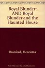 Royal Blunder  Royal Blunder and the Haunted House