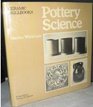 Pottery Science The Chemistry of Clay and Glazes Made Easy