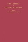 The Letters of Stephen Gardiner
