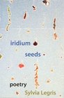 Iridium Seeds Poetry