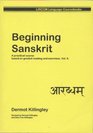 Beginning Sanskrit A Practical Course Based on Graded Reading and Exercises