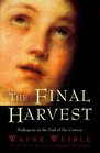 The Final Harvest Medjugorje at the End of the Century