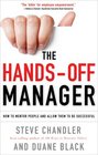 The HandsOff Manager How to Mentor People and Allow Them to Be Successful