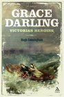 Grace Darling Victorian Heroine