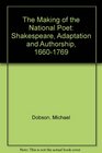 The Making of the National Poet Shakespeare Adaptation and Authorship 16601769