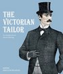 The Victorian Tailor An Introduction to Period Tailoring