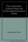 The Humanities Cultural Roots and Continuities/Instructors Guide