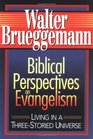 Biblical Perspectives on Evangelism Living in a ThreeStoried Universe
