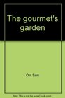 The gourmet's garden