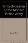 Encyclopaedia of the Modern British Army