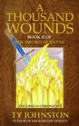 A Thousand Wounds Book II of The Sword of Bayne