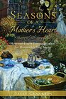 Seasons of a Mothers Heart HearttoHeart Encouragement for Homeschooling Moms