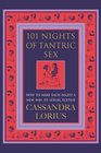 101 Nights of Tantric Sex How to Make Each Night a New Way to Sexual Ecstasy
