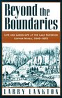 Beyond the Boundaries: Life and Landscape at the Lake Superior Copper Mines, 1840-1875 (Michigan)