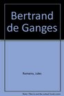 Bertrand de Ganges