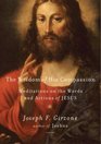 The Wisdom of His Compassion Meditations on the Words and Actions of Jesus
