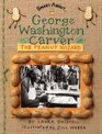 George Washington Carver The Peanut Wizard