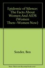 Epidemic of Silence The Facts About Women and AIDS